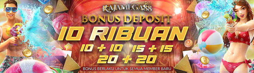 BONUS DEPOSIT 10 RIBUAN